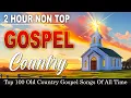 Lagu 2 HOURS NON STOP _ Top 50 Best Old Country Gospel Songs - With Lyric🙏