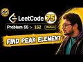 55 Leetcode 75 Blind 162 Find Peak Element Binary Search Python