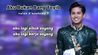 valen da7 aku bukan bang toyib wali band top 6 show