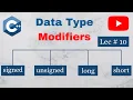Data Type Modifiers in C Lec-10 C Programming Language for beginners in 2021