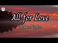 Download Lagu All For Love || Michael Bolton || Lyrics