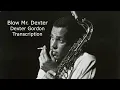 Lagu Blow Mr. Dexter-Dexter Gordon's (Bb) Transcription. Transcribed by Carles Margarit
