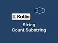 string count substring in kotlin