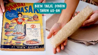 NYOBAIN RESEP TAKJIL DARI BUKU MASAK TUA PAKAI BAHAN KUNO