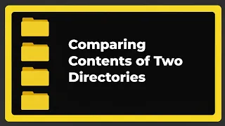 Comparing the Contents of Two Directories GUIDE