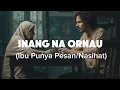 Download Lagu INANG NA ORNAU (Ibu Punya Nasihat)       Full HD. A film by, TakArt.music by, Papatov  #laguwandan  