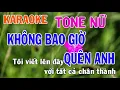 Download Lagu Không Bao Giờ Quên Anh Karaoke Tone Nữ Nhạc Sống - Phối Mới Dễ Hát - Nhật Nguyễn