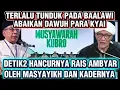 DETIK DETIK HANCURNYA RAIS AMBYAR | HASIL MUSYAWARAH KUBRO DI LIRBOYO ISLAH ATAU MLB NU #arnyusmedia