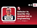 Ep 5 Refactor vs Rewrite The Hardest Call in Engineering