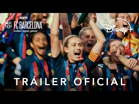 FC Barcelona: Soñar, Jugar, y Ganar | Trailer