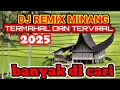 Download Lagu DJ REMIX MINANG TERMAHAL DAN TERVIRAL 2025_BANYSK DI CARI DI YOUTUBE