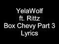 Yelawolf ft. Rittz - Box Chevy Pt. 3 [HQ & Lyrics]