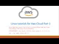 Linux tutorial for Aws cloud part 1