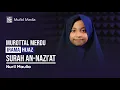 IRAMA HIJAZ!! Murottal Quran Surah An-Nazi'at || Nuril Maulia