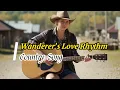 Lagu Wanderer’s Love Rhythm - Country Song || Darel Seran \u0026 Ai