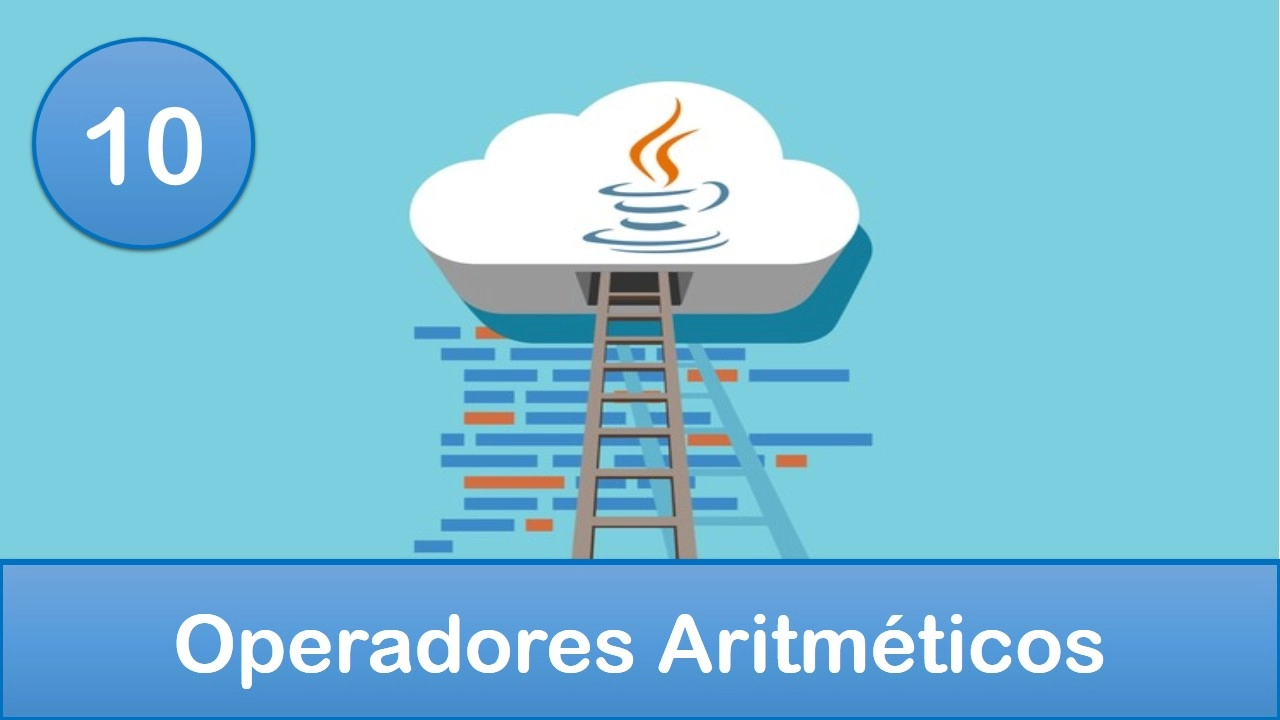 10. Programación en Java || Operadores || Operadores Aritméticos