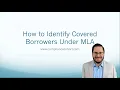 How to Identify Covered Borrowers Under MLA
