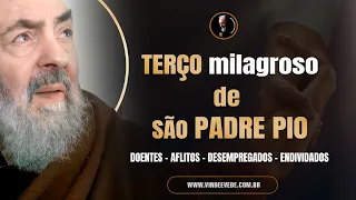 TERÇO MILAGROSO DE SÃO PADRE PIO