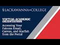 Virtual Academic Orientation Accessing Email Canvas and Starfish from the Portal