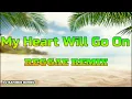 My Heart Will Go On - Celine Dion ( REGGAE ) Titanic, Ft Dj Rafzkie Remix