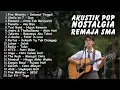 Lagu AKUSTIK POP INDONESIA 2000-AN HITS NOSTALGIA SMA | PLaylist Lagu Indonesia Full Album Pagi Hari