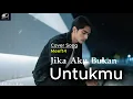 Lagu Meeft4 - Jika Aku Bukan Untukmu ( Cover by 4TCHAN )