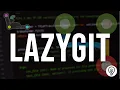 Lazygit The Ultimate Git Shortcut for Easy Development