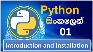 Python Tutorial - 01 Python Introduction Python Installation Sinhala