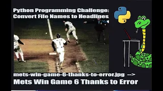 Python Programming Challenge - Converting File Names to Headlines