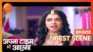 Download Apna Time Bhi Aayega - Best scene - 213 - Gargi Patel, Fahmaan Khan, Prateesh Vohra - Zee TV MP3