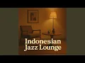 Lagu Jazz Ballad Indonesia – Night Lounge Vibes