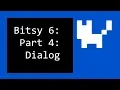 Bitsy 6 Part 4 Dialog