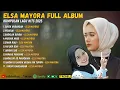 Download Lagu Elsa Mayora Full Album Terbaru 2025 | Lagu Minang Viral Terpopuler Sepanjang Masa