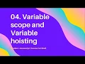 04 - Variable scope and hoisting in Javascript