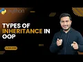 Types of Inheritance in OOP The Complete Python Course Basic to Advance Python Tutorial