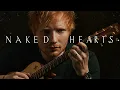 Download Lagu Ed Sheeran – Naked Hearts 💔🔥 (Official Lyric Video | Emotional Acoustic Ballad) 2025