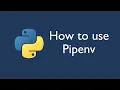 How to use Pipenv to Manage Python Dependencies