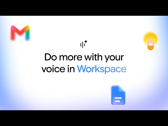 YouTube video: "Use your voice to get more done in Gmail, Docs, and Keep"
