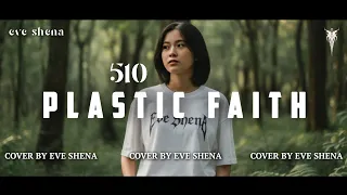 plastic faith 510 cover by eve shena eveshenaofficial 510 emo cover 