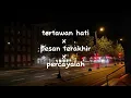 Download Lagu TERTAWAN HATI X PESAN TERAKHIR X PERCAYALAH