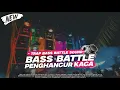 Download Lagu TRAP BASS BATTLE PENGHANCUR KACA BASS BEDIL VIRAL TERBARU❗ - RNH MUSIC OFFICIAL