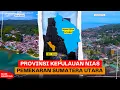 Lagu Provinsi Kepulauan Nias, Provinsi Baru Di Barat Sumatera Utara
