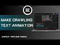 How To Make Crawling Text Animation Scrolling Text Animation Capcut Capcut Tutorials
