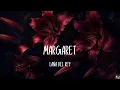 Margaret - Lana Del Rey