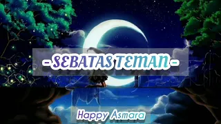 Download Sebatas Teman || Happy Asmara (Video Lirik) MP3