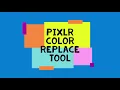 Using the PIXLR Color Replace Tool