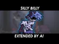 Silly Billy but AI extends the lyrics @Kyan0o  @zke5772