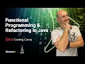 Functional Programming Refactoring in Java Java Code Camp Live Coding Sessions
