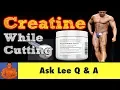 Advantages of Taking Creatine While Cutting for Bodybuilding