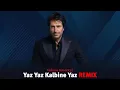 Download Lagu Mahsun Kırmızıgül - Yaz Yaz Kalbine Yaz (Remix)